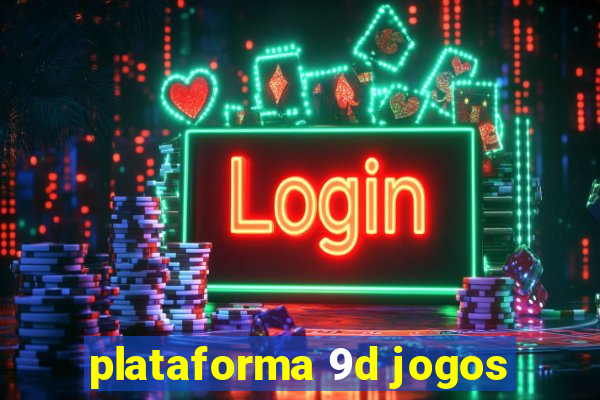 plataforma 9d jogos